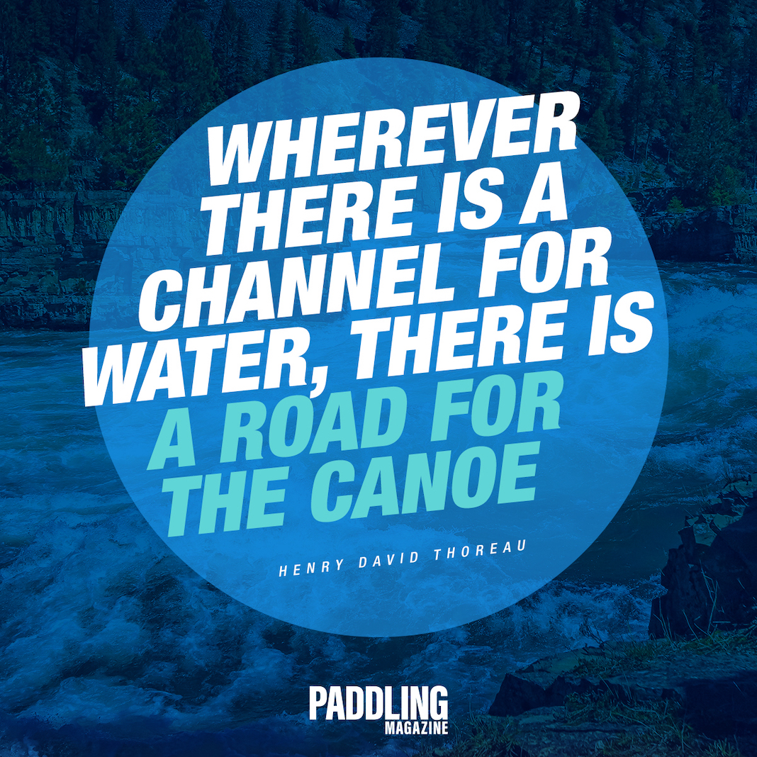 101 Canoeing & Kayaking Quotes To Inspire You To Go Paddling - Paddling  Magazine